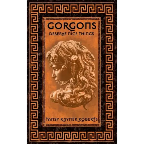 Gorgons Deserve Nice Things