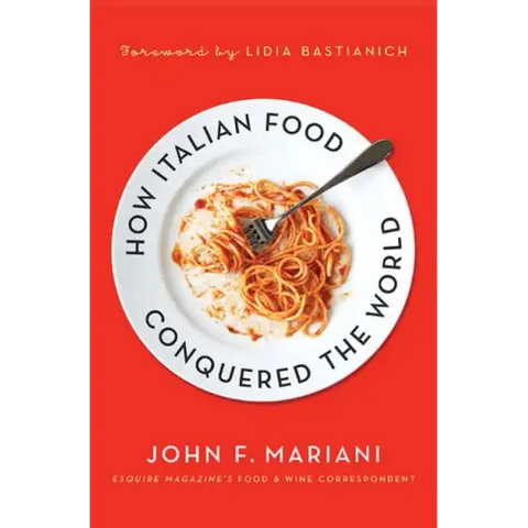 How Italian Food Conquered the Worl