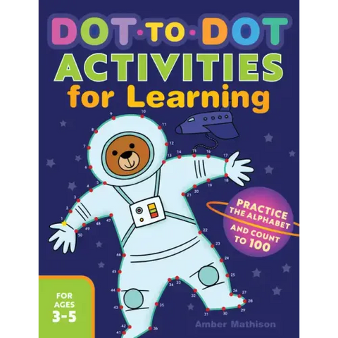 Dot-To-Dot Activities for Learning: Practice the Alphabet and Count to 100