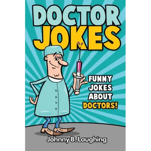 Doctor Jokes: Funny Jokes About Doctors!