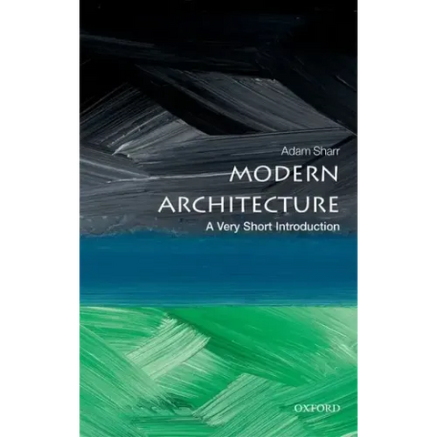 Modern Architecture: A Very Short Introduction