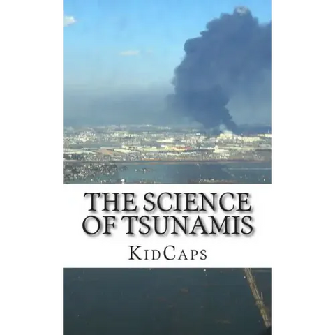 The Science of Tsunamis: Understanding Weather Just for Kids!