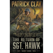 The Return of Sgt. Hawk: A World War II Novel - Paperback