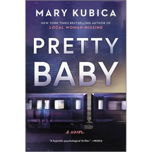 Pretty Baby: A Thrilling Suspense Novel from the Nyt Bestselling Author of Local Woman Missing