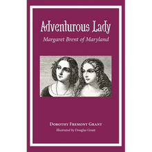 Adventurous Lady: Margaret Brent of Maryland