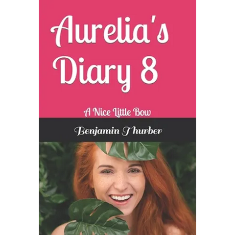 Aurelia's Diary 8: A Nice Little Bow