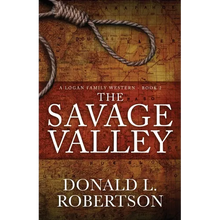 The Savage Valley: A Logan Family Western - Book 2