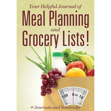 Your Helpful Journal of Meal Planning and Grocery Lists!