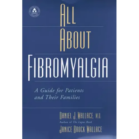 All about Fibromyalgia: A Guide for Patients and Their Families