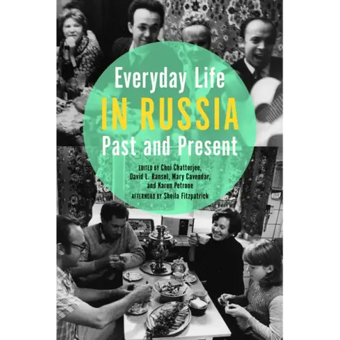 Everyday Life in Russia Past and Present