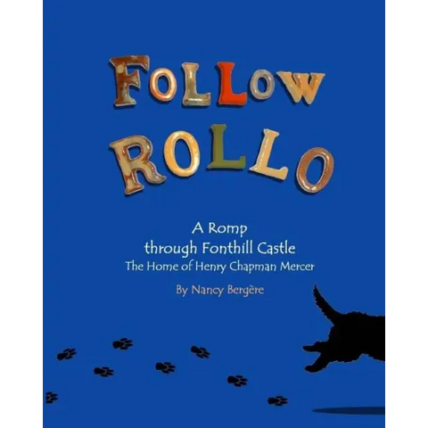 Follow Rollo: A Romp through Fonthill Castle