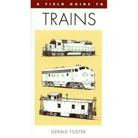 A Field Guide to Trains of North America