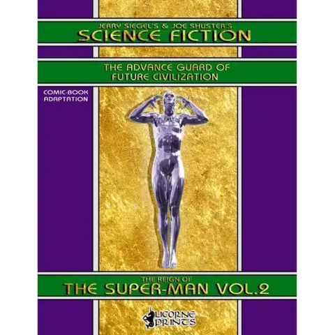 Jerry Siegel's & Joe Shuster's Science Fiction vol.2 (Annotated) (Illustrated): The Reign of the Super-Man - Comic Book Adaptation