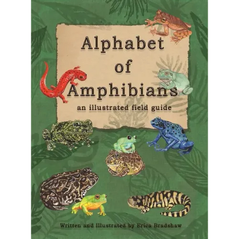 The Alphabet of Amphibians: an illustated field guide