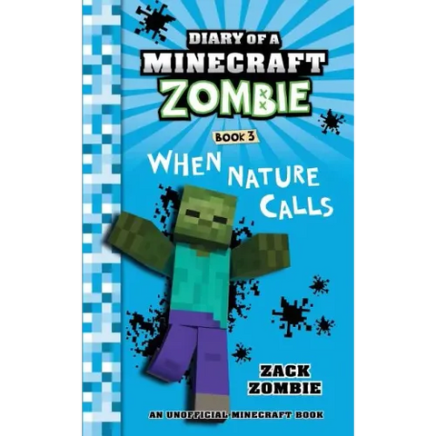 Diary of a Minecraft Zombie Book 3: When Nature Calls