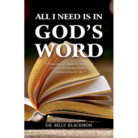 All I Need is in God's Word: A Philosophical Option In Facing and Dealing with the Problematic Circumstances of Life
