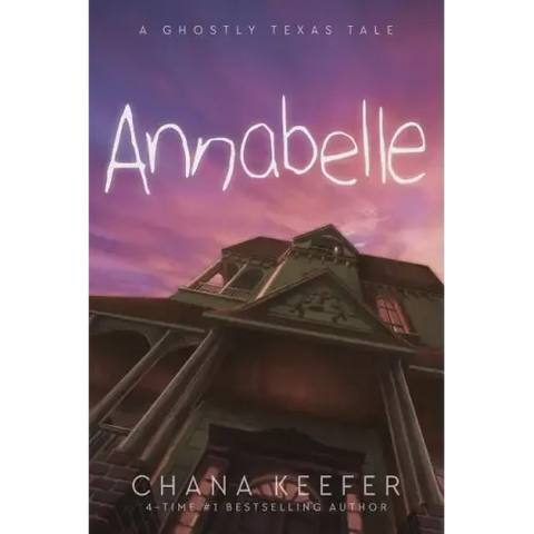 Annabelle: A Ghostly Texas Tale