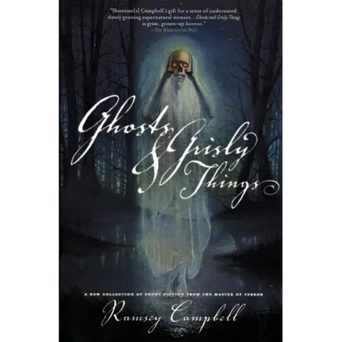 Ghosts and Grisly Things
