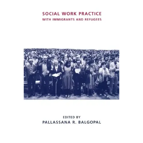 Social Work Practice with Immigrants and Refugees