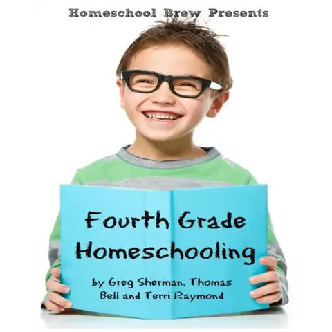 Fourth Grade Homeschooling: Math, Science and Social Science Lessons, Activities, and Questions