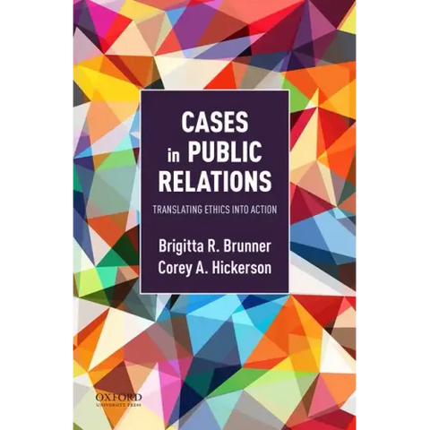 Cases in Public Relations: Translating Ethics Into Action