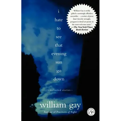 I Hate to See That Evening Sun Go Down: Collected Stories