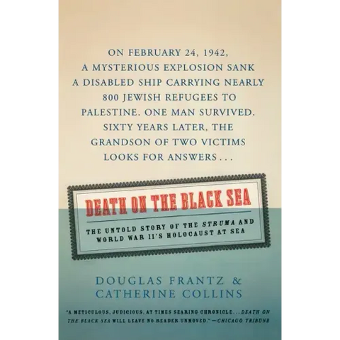 Death on the Black Sea: The Untold Story of the Struma and World War II's Holocaust at Sea