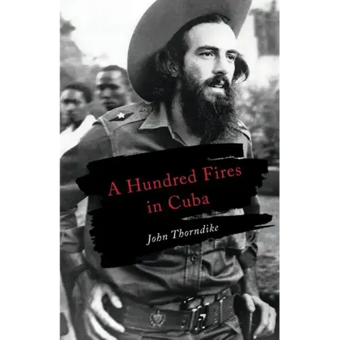 A Hundred Fires in Cuba