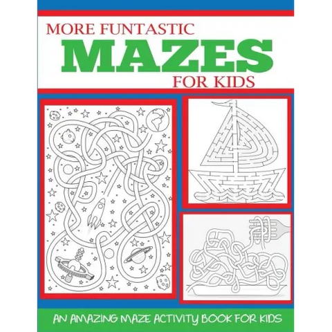 More Funtastic Mazes for Kids 4-10