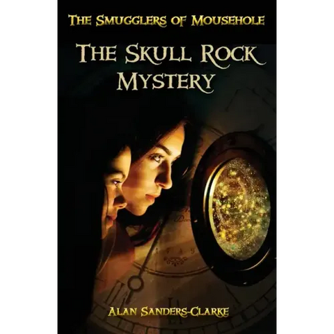 The Smugglers of Mousehole: Book 1: The Skull Rock Mystery