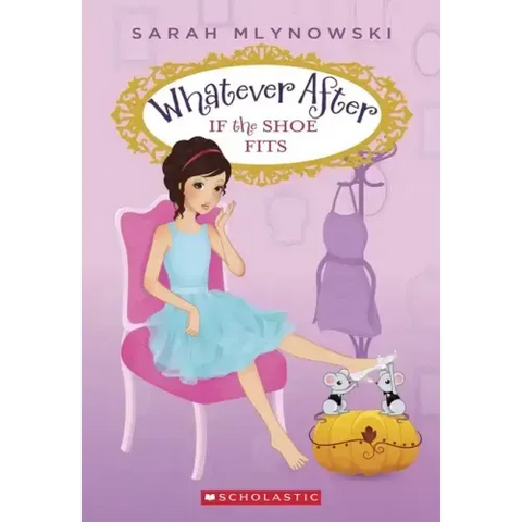 If the Shoe Fits (Whatever After #2): Volume 2