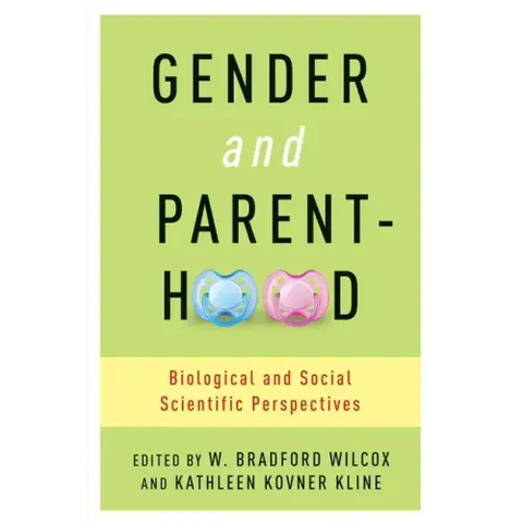 Gender and Parenthood: Biological and Social Scientific Perspectives