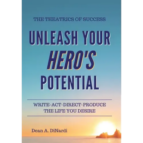 The Theatrics of Success: Unleash Your Hero's Potential