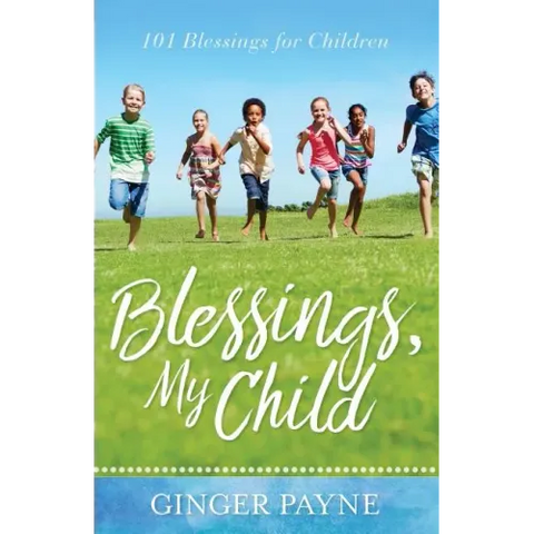 Blessings, My Child