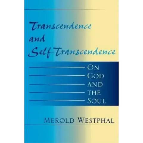 Transcendence and Self-Transcendence: On God and the Soul