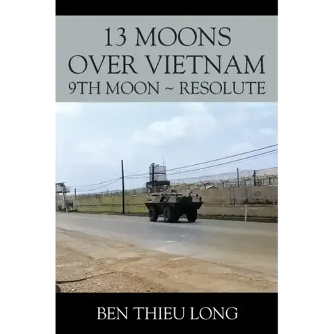 13 Moons over Vietnam: 9th Moon Resolute