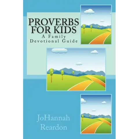 Proverbs for Kids: A Family Devotional Guide
