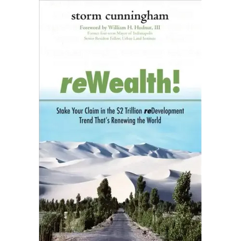 Rewealth!: Stake Your Claim in the $2 Trillion Development Trend That's Renewing the World