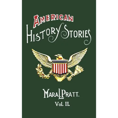 American History Stories, Volume II - With Original Illustrations