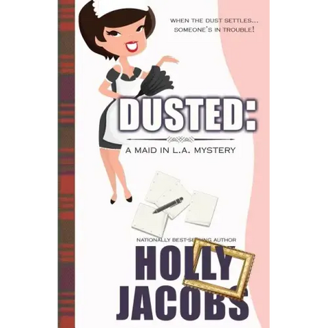 Dusted: A Maid in LA Mysteries