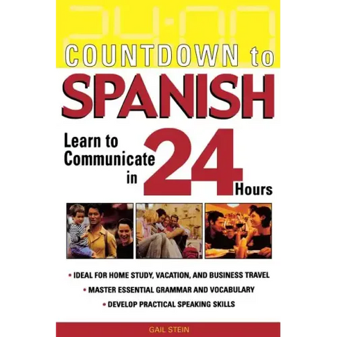 Countdown to Spanish: Learn to Communicate in 24 Hours