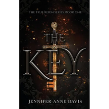 The Key: The True Reign Series, Book 1 - Paperback