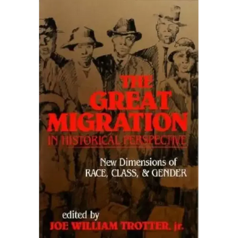 The Great Migration in Historical Perspective: New Dimensions of Race, Class, and Gender