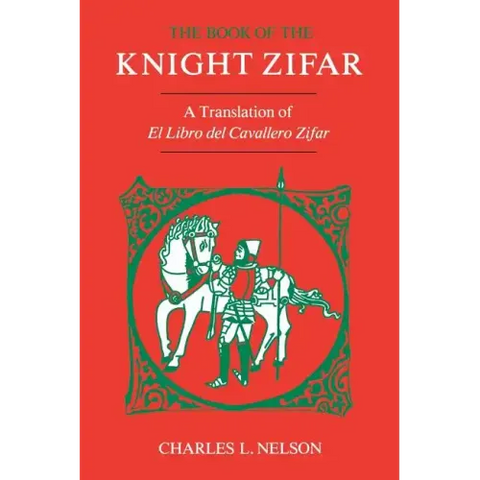 The Book of the Knight Zifar: A Translation of El Libro del Cavallero Zifar