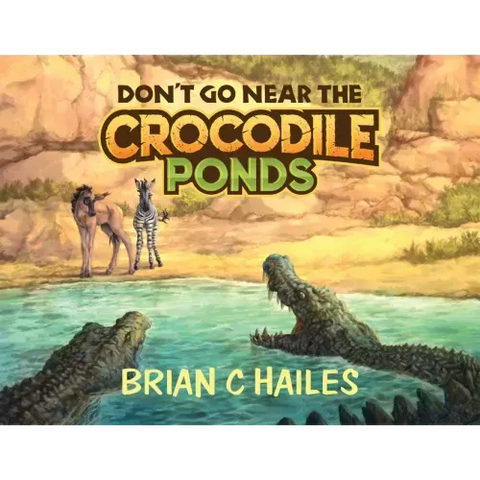 Don't Go Near the Crocodile Ponds