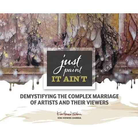 Just Paint, It Ain't: Demystifying the Complex Marriage of Artists and Their Viewers