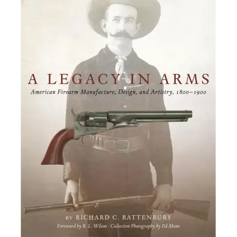 A Legacy in Arms, 10: American Firearm Manufacture, Design, and Artistry, 1800-1900