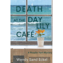 Death at the Day Lily Cafe: A Rosalie Hart Mystery