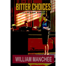 Bitter Choices - Hardcover