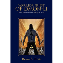 Warrior Priest of Dmon-Li: Book Three of The Morcyth Saga - Paperback